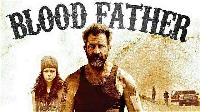 Blood Father ล้างบางมหากาฬ (2016)